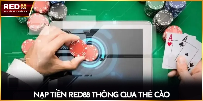 Nạp tiền Red88 thông qua thẻ cào